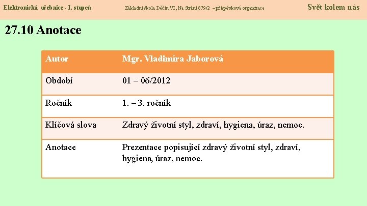 Elektronická učebnice - I. stupeň Základní škola Děčín VI, Na Stráni 879/2 – příspěvková