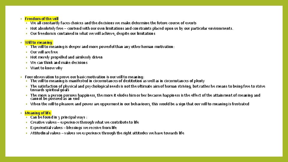  • Freedom of the will • We all constantly faces choices and the