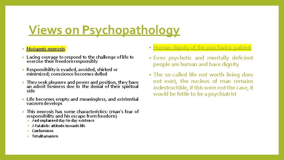 Views on Psychopathology • Noögenic neurosis • Human dignity of the psychiatric patient •
