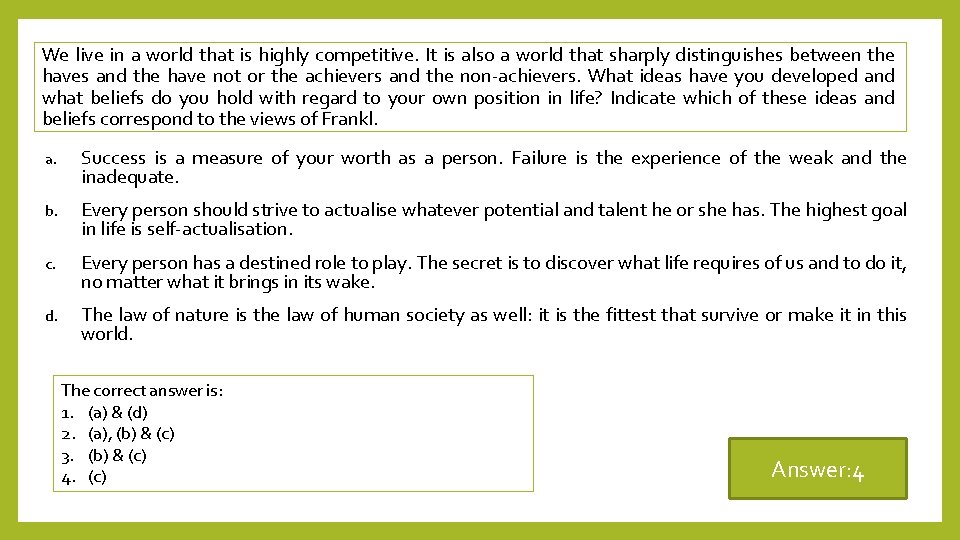 We live in a world that is highly competitive. It is also a world