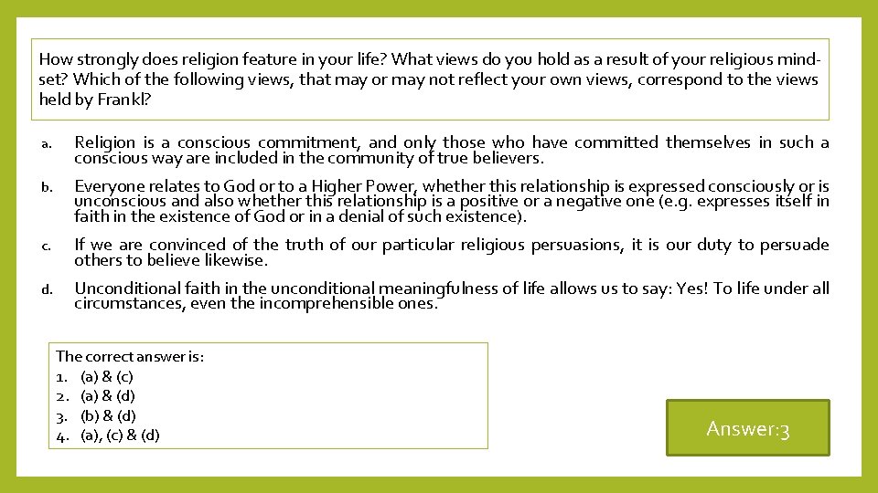 How strongly does religion feature in your life? What views do you hold as