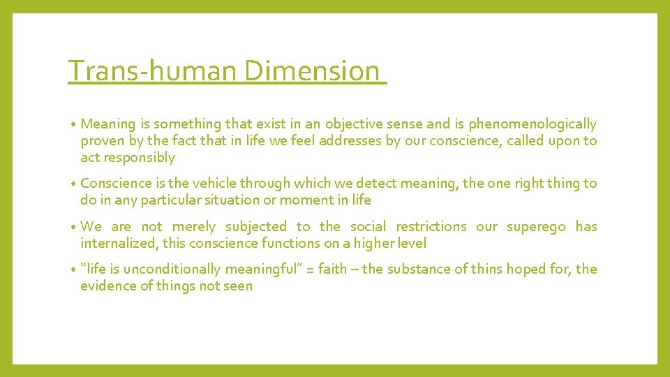Trans-human Dimension • Meaning is something that exist in an objective sense and is