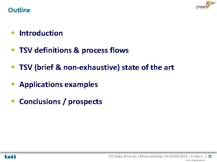 Outline § Introduction § TSV definitions & process flows § TSV (brief & non-exhaustive)