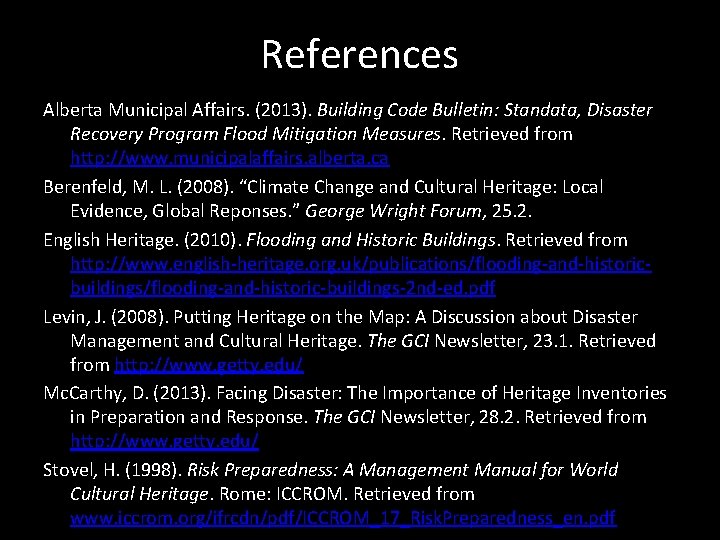 References Alberta Municipal Affairs. (2013). Building Code Bulletin: Standata, Disaster Recovery Program Flood Mitigation