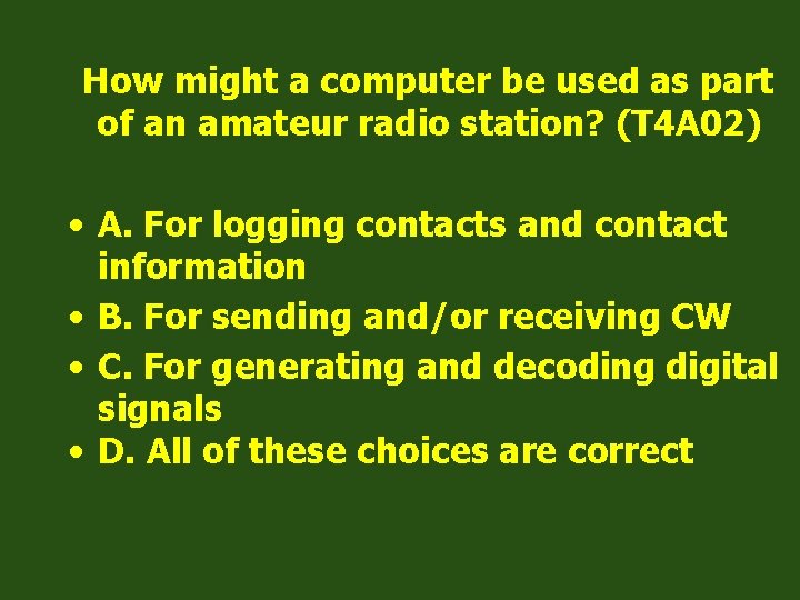 How might a computer be used as part of an amateur radio station? (T