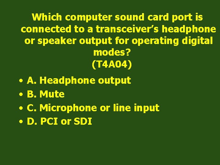 Which computer sound card port is connected to a transceiver’s headphone or speaker output