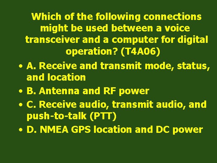 Which of the following connections might be used between a voice transceiver and a
