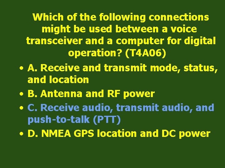 Which of the following connections might be used between a voice transceiver and a