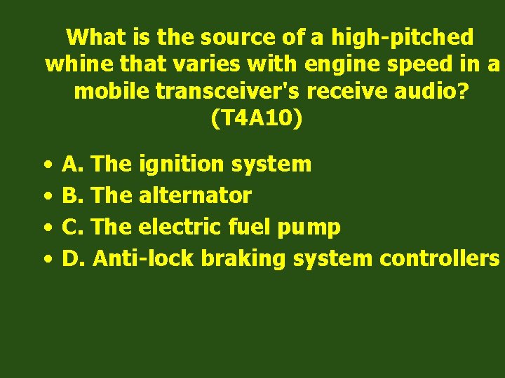 What is the source of a high-pitched whine that varies with engine speed in