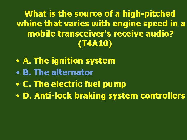 What is the source of a high-pitched whine that varies with engine speed in