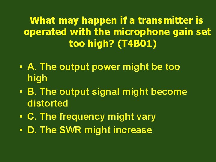 What may happen if a transmitter is operated with the microphone gain set too