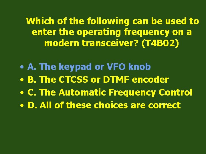 Which of the following can be used to enter the operating frequency on a