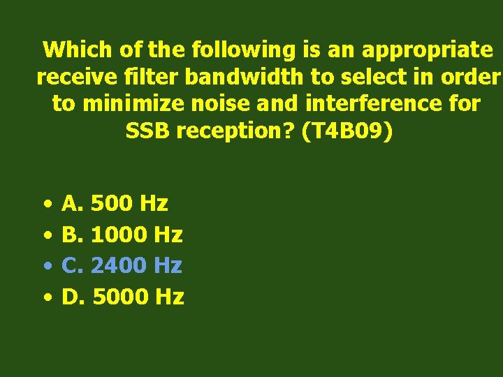Which of the following is an appropriate receive filter bandwidth to select in order