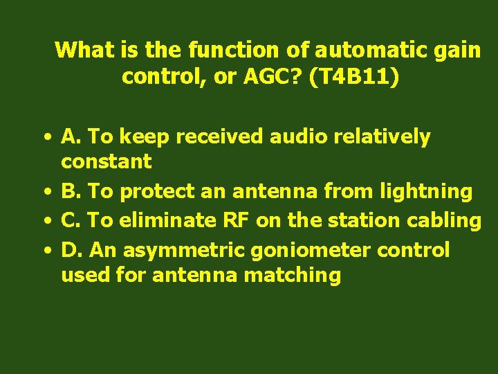 What is the function of automatic gain control, or AGC? (T 4 B 11)