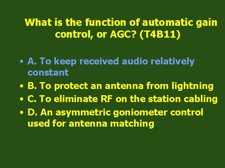 What is the function of automatic gain control, or AGC? (T 4 B 11)