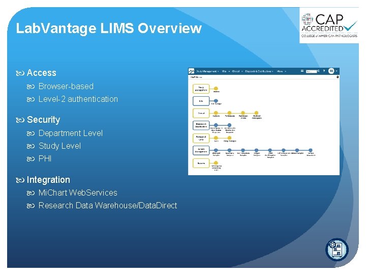 Lab. Vantage LIMS Overview Access Browser-based Level-2 authentication Security Department Level Study Level PHI