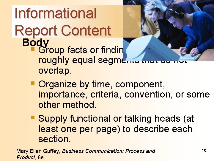 Informational Report Content Body § Group facts or findings into three to five roughly