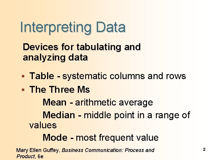 Interpreting Data Devices for tabulating and analyzing data § Table - systematic columns and
