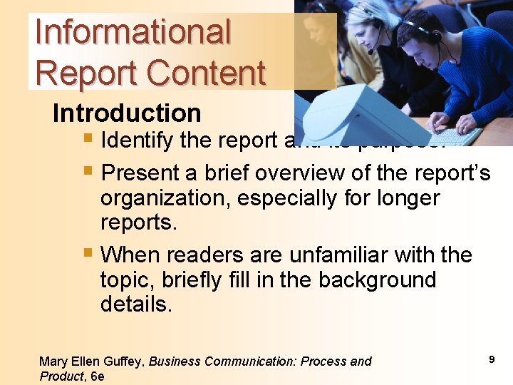 Informational Report Content Introduction § Identify the report and its purpose. § Present a