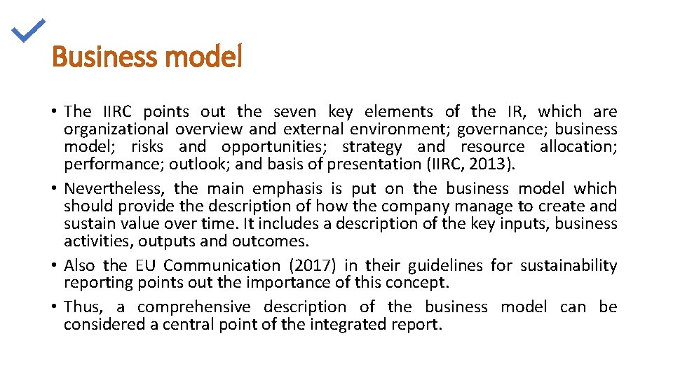 Business model • The IIRC points out the seven key elements of the IR,