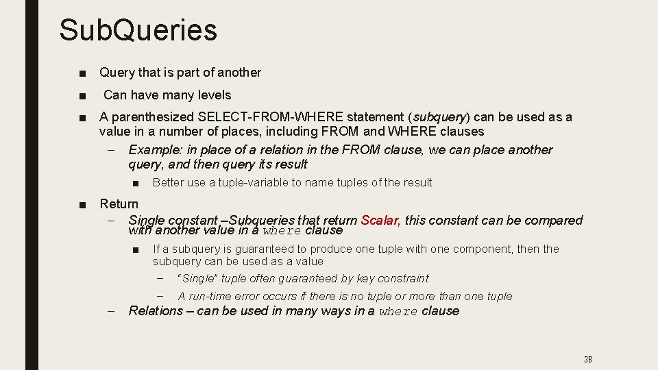 Sub. Queries ■ Query that is part of another ■ Can have many levels