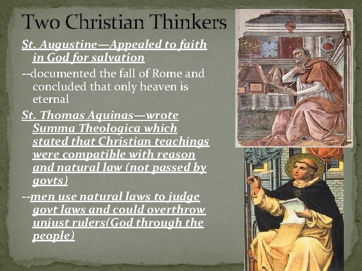 Two Christian Thinkers St. Augustine—Appealed to faith in God for salvation --documented the fall