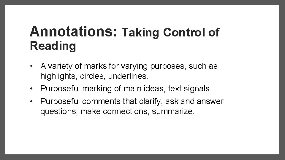 Annotations: Taking Control of Reading • A variety of marks for varying purposes, such