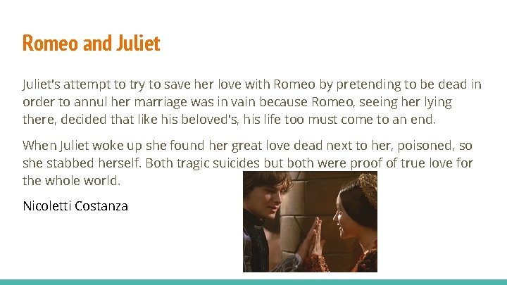 Romeo and Juliet's attempt to try to save her love with Romeo by pretending