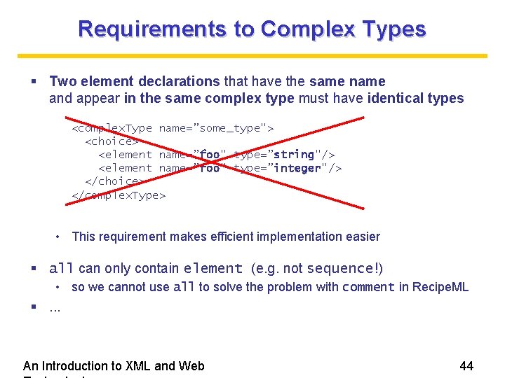 Requirements to Complex Types Two element declarations that have the same name and appear