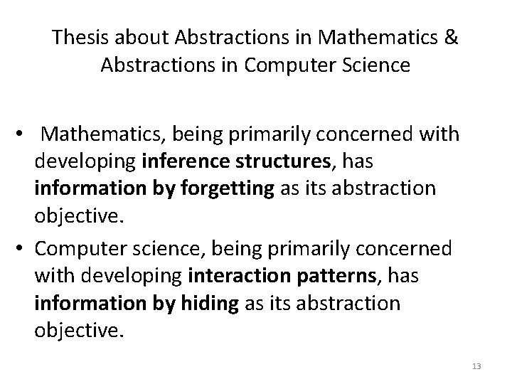 Thesis about Abstractions in Mathematics & Abstractions in Computer Science • Mathematics, being primarily