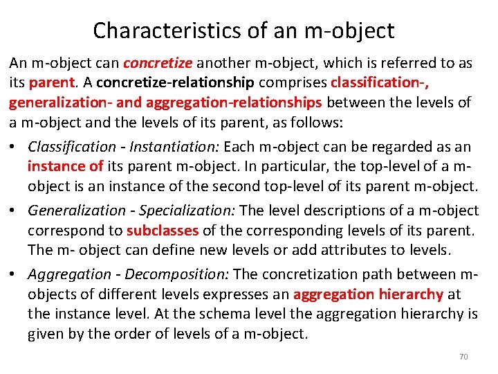 Characteristics of an m-object An m-object can concretize another m-object, which is referred to