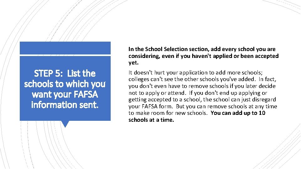 In the School Selection section, add every school you are considering, even if you In the School Selection section, add every school you are considering, even if you