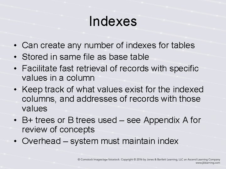 Indexes • Can create any number of indexes for tables • Stored in same Indexes • Can create any number of indexes for tables • Stored in same