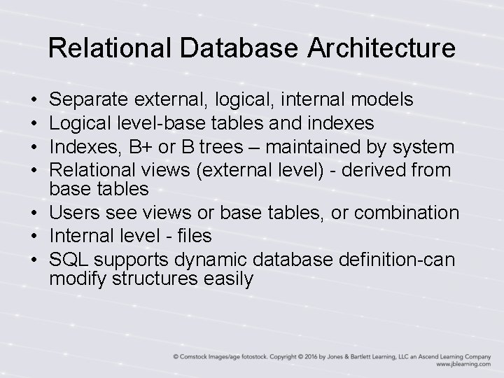 Relational Database Architecture • • Separate external, logical, internal models Logical level-base tables and Relational Database Architecture • • Separate external, logical, internal models Logical level-base tables and
