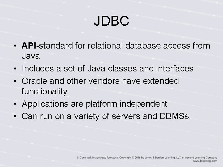 JDBC • API-standard for relational database access from Java • Includes a set of JDBC • API-standard for relational database access from Java • Includes a set of