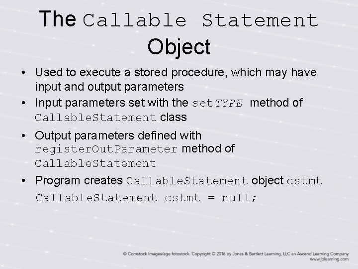 The Callable Statement Object • Used to execute a stored procedure, which may have The Callable Statement Object • Used to execute a stored procedure, which may have
