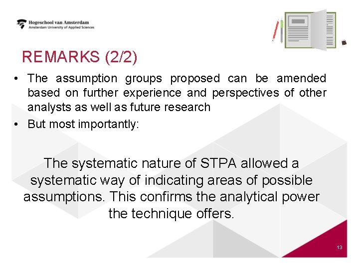 REMARKS (2/2) • The assumption groups proposed can be amended based on further experience