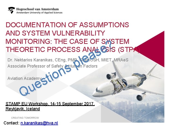 DOCUMENTATION OF ASSUMPTIONS AND SYSTEM VULNERABILITY MONITORING: THE CASE OF SYSTEM THEORETIC PROCESS ANALYSIS