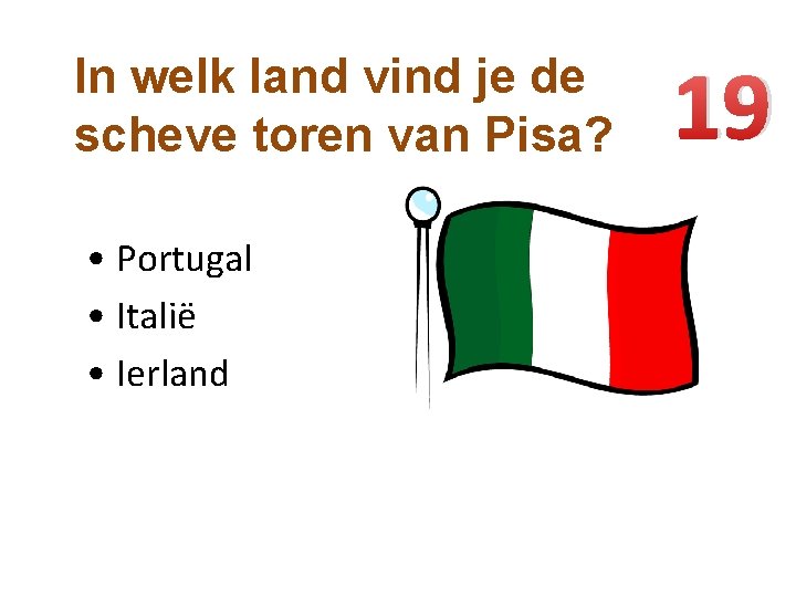 In welk land vind je de scheve toren van Pisa? • Portugal • Italië