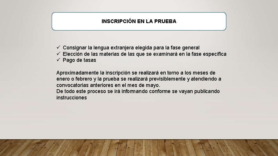 INSCRIPCIÓN EN LA PRUEBA ü Consignar la lengua extranjera elegida para la fase general