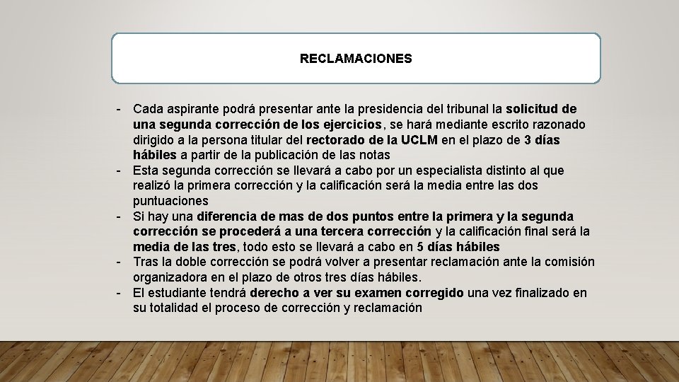 RECLAMACIONES - Cada aspirante podrá presentar ante la presidencia del tribunal la solicitud de