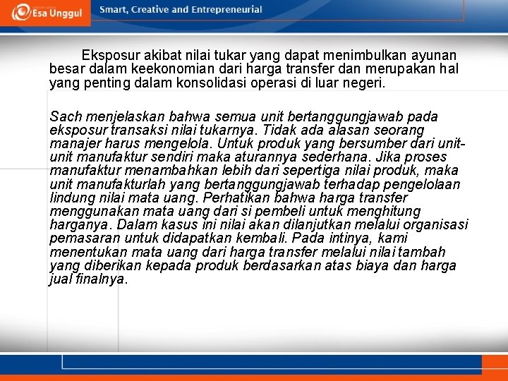 Eksposur akibat nilai tukar yang dapat menimbulkan ayunan besar dalam keekonomian dari harga transfer