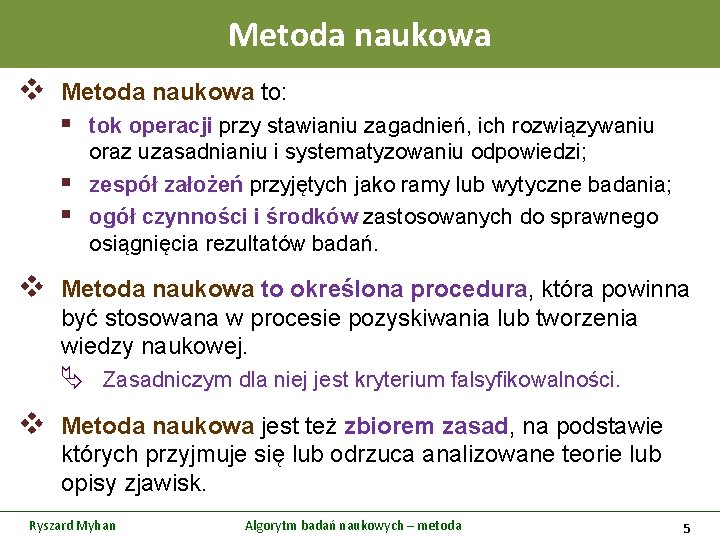 Metoda naukowa v Metoda naukowa to: § § § v Metoda naukowa to określona