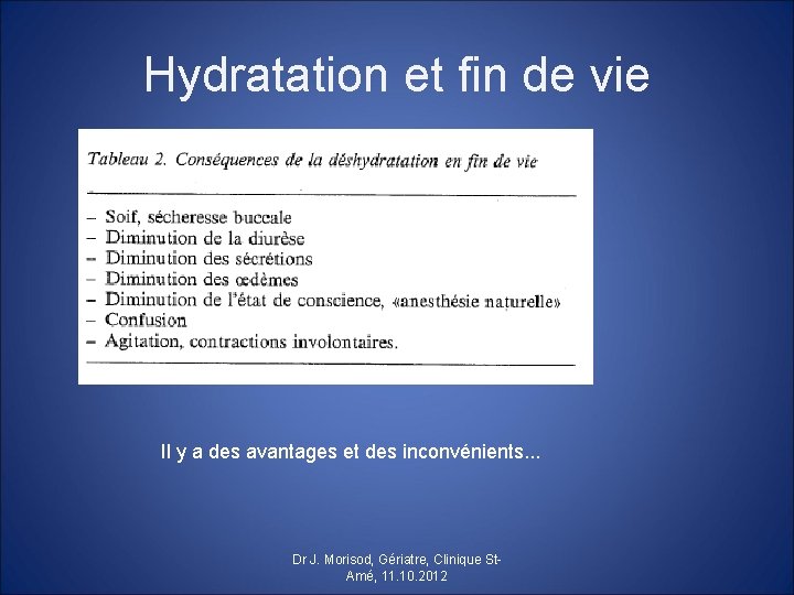 Hydratation et fin de vie Il y a des avantages et des inconvénients. .