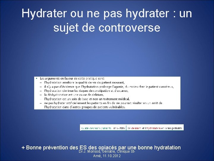 Hydrater ou ne pas hydrater : un sujet de controverse + Bonne prévention des