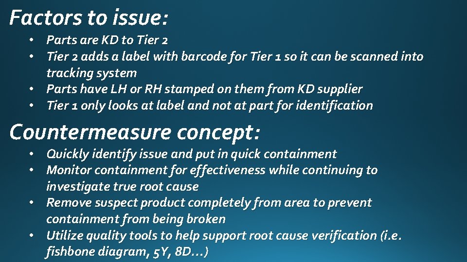 Factors to issue: • Parts are KD to Tier 2 • Tier 2 adds
