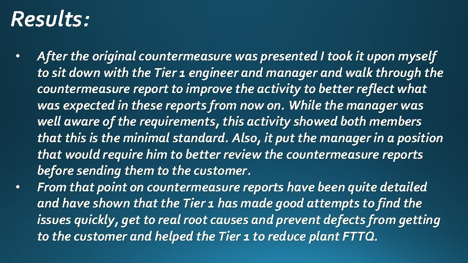 Results: • • After the original countermeasure was presented I took it upon myself