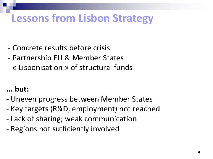 Lessons from Lisbon Strategy - Concrete results before crisis - Partnership EU & Member