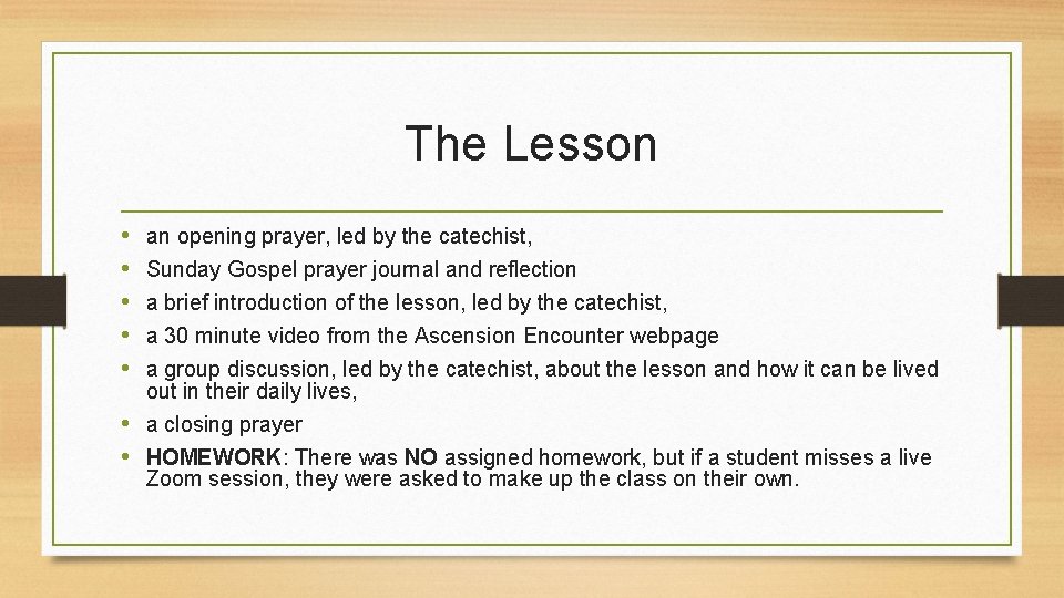 The Lesson • • • an opening prayer, led by the catechist, Sunday Gospel