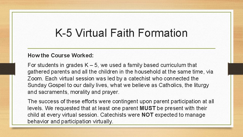 K-5 Virtual Faith Formation How the Course Worked: For students in grades K –